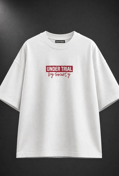 Under Trial By Society White T-Shirt