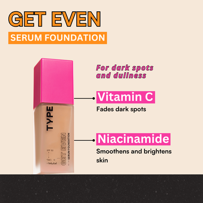 GET EVEN SERUM FOUNDATION | Type Beauty Inc. at Broadway