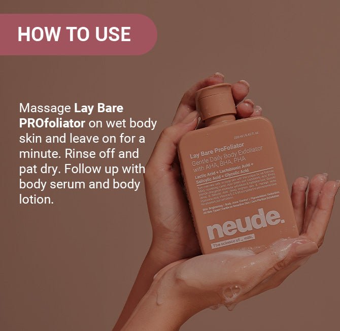 Lay Bare Profoliator - Hydrating Body Exfoliator with Lactobionic Acid - Neude Skin