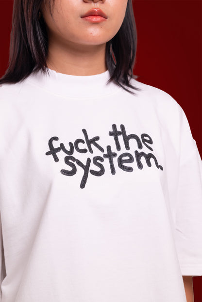 f*#k the system! - white. | sorta at Broadway