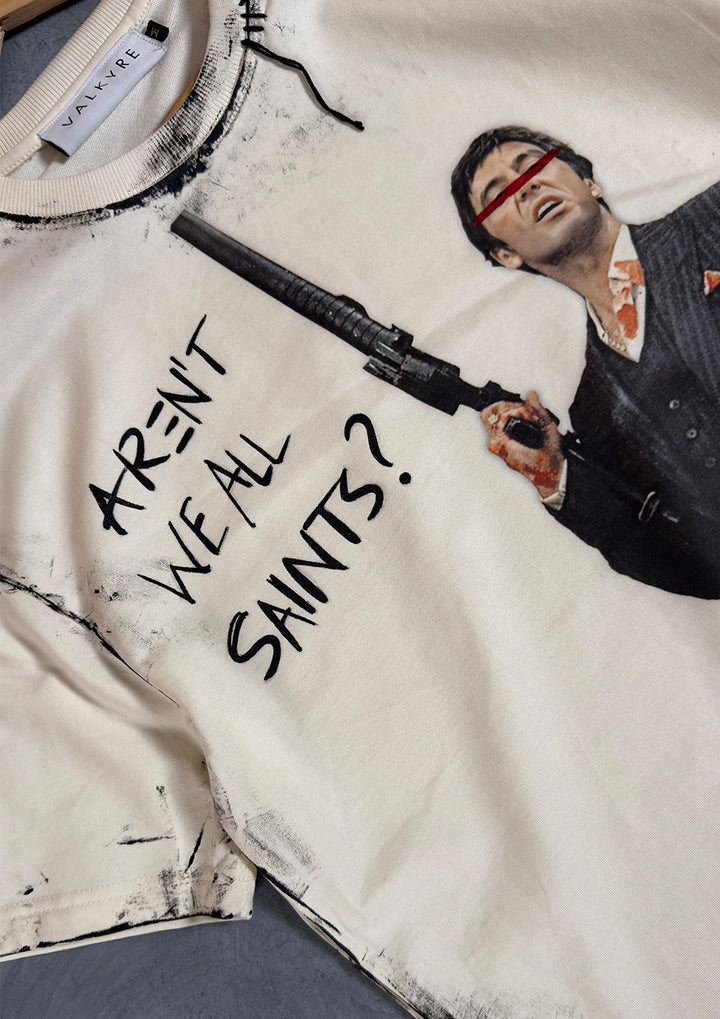 AREN'T WE ALL SAINTS? V1 Printed Tshirt | VALKYRE at Broadway