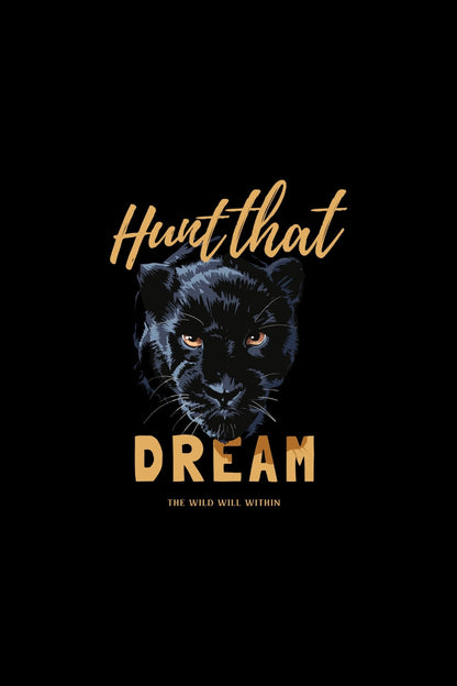 Hunt That Dream Premium T-Shirt