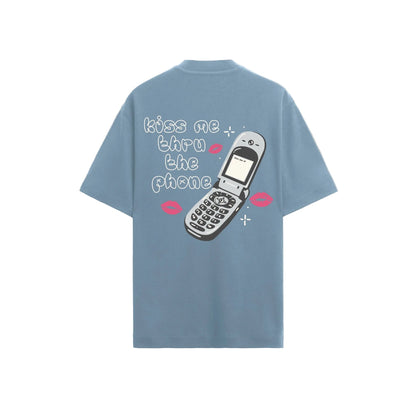 Kiss me thru the phone Oversized Tee