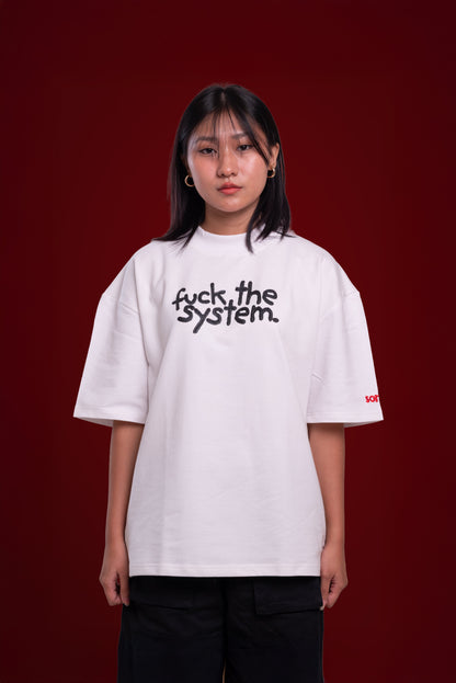 f*#k the system! - white. | sorta at Broadway