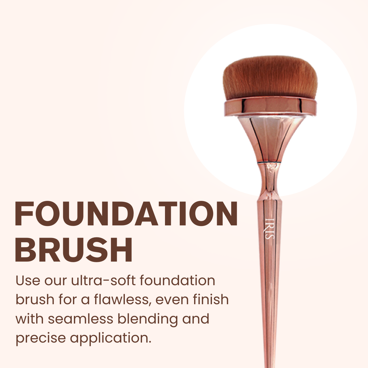 Luminous Hd Foundation Brush | Iris Cosmetics at Broadway