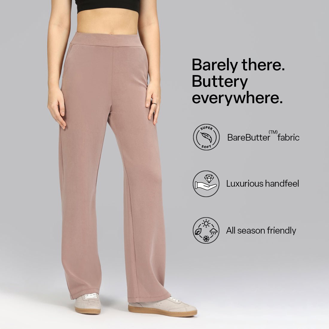 BareButter Straight Pants