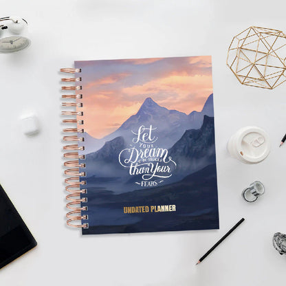 Undated Yearly Planner - Let Your Dreams Be Bigger