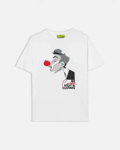 Be Crazy not Clown Tshirt