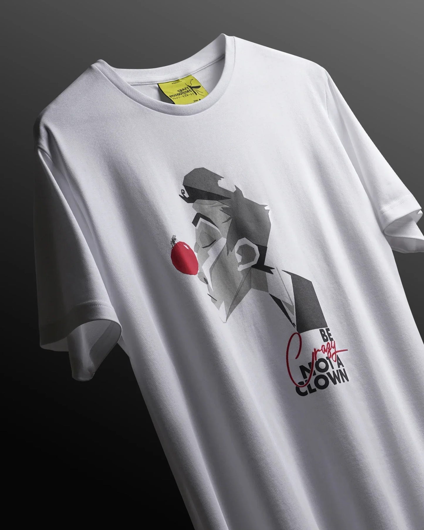 Be Crazy not Clown Tshirt