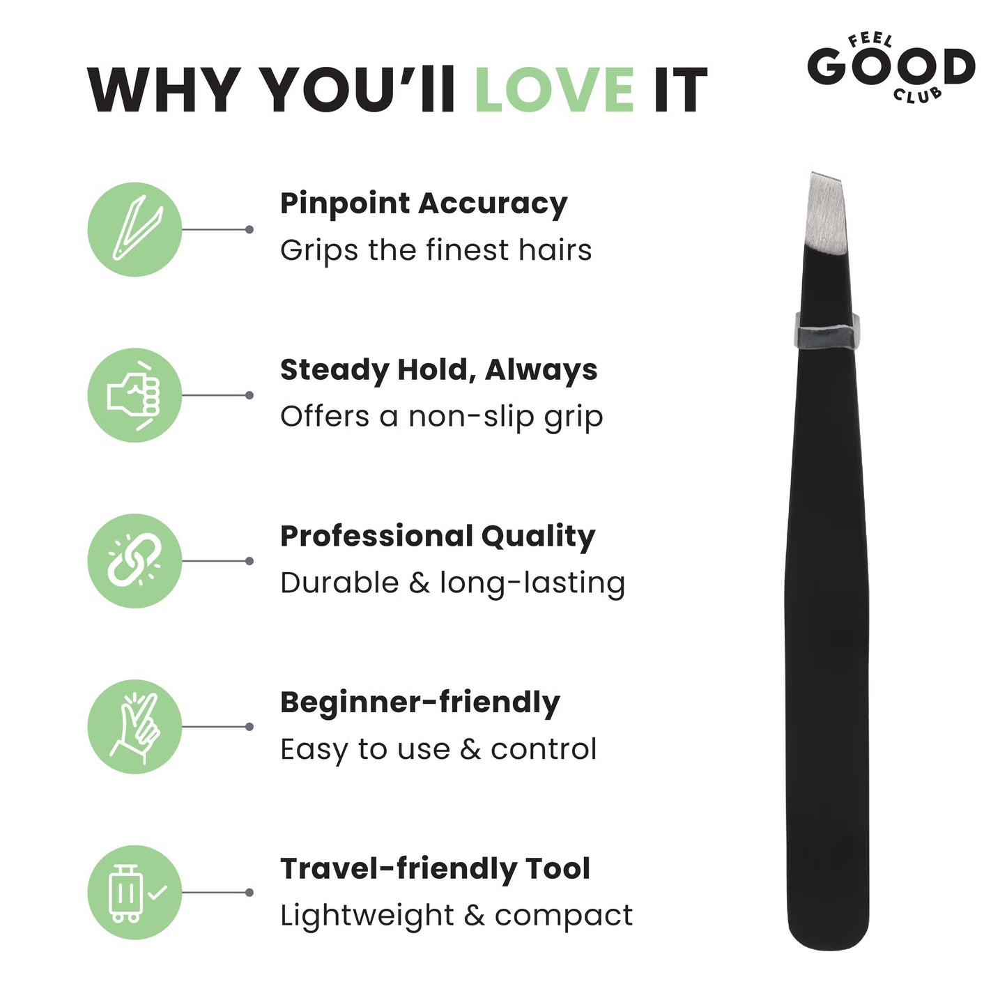 Feel Good Club Slant Tip Tweezer - Premium Plucker Tool For Eyebrows And Unwanted Facial Hair